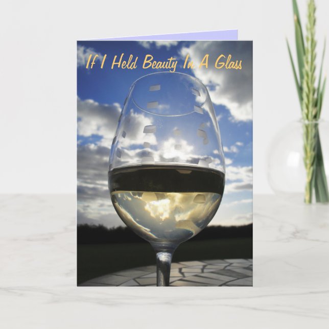If I Held Beauty In A Glass... Card (Front)