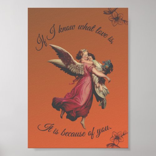 If I know what love isit is because of you Poster