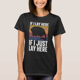 If I Lay Here If I Just Lay Here Opossum Cute Pos T-Shirt
