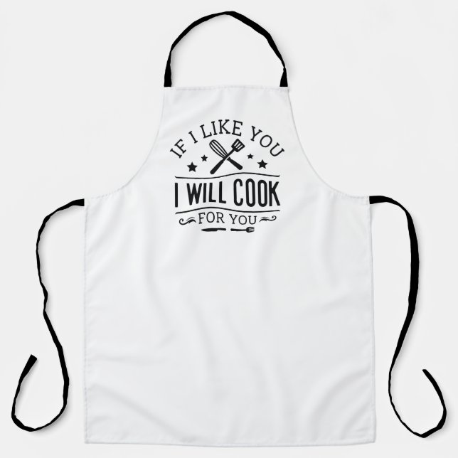 If I Like You I Will Cook For You Apron (Front)