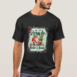 If I m Drunk It s my Bestie s Fault Funny Gnomes D T-Shirt