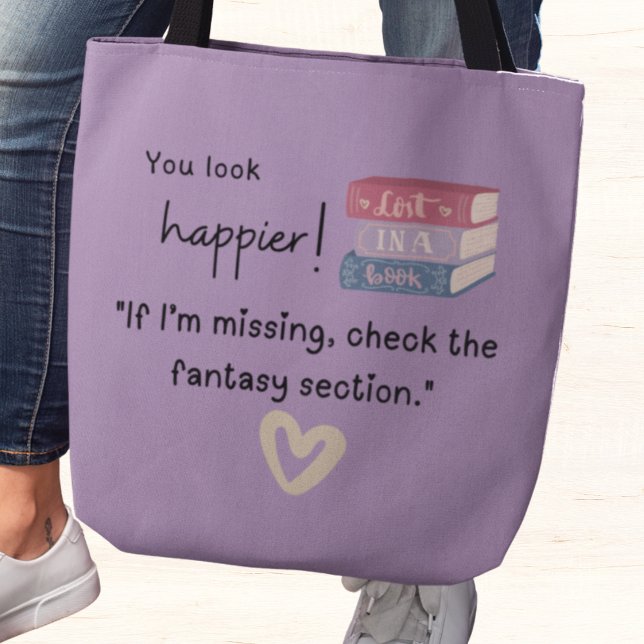 “If I’m missing, check the fantasy section.” Tote Bag (You look happier! "If I'm missing, check the fantasy section" tote bag)