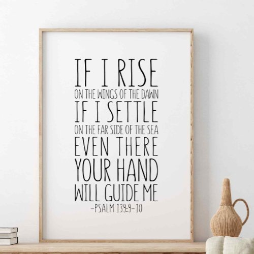 If I Rise On The Wings Of The Dawn Psalm 1399_10 Poster