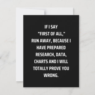 If I say First of all, run away, because I have pr Save The Date