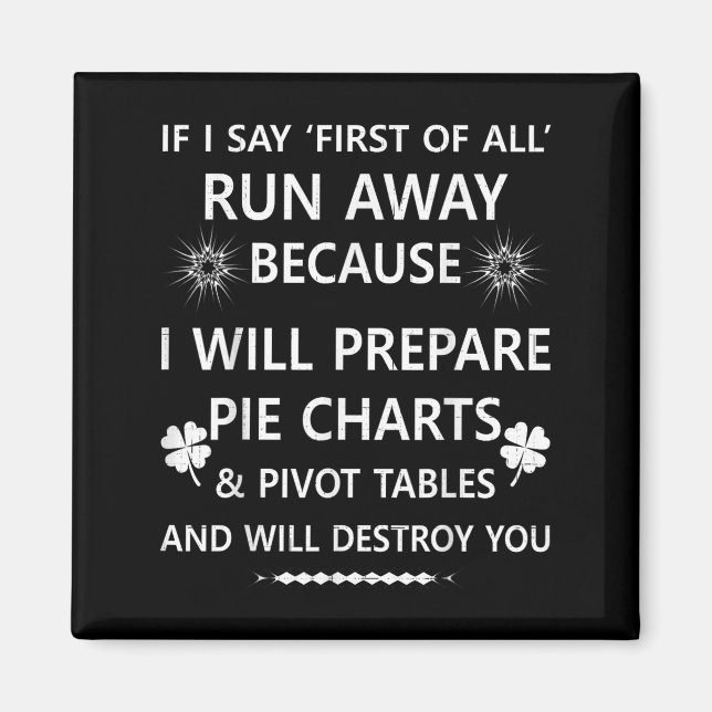 If I Say First Of All Run Away...tables And Will D Magnet (Front)