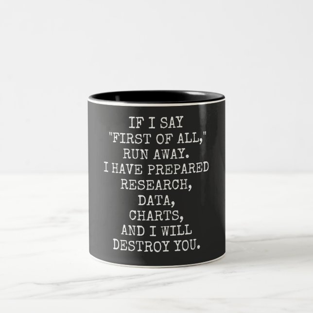 If I say First of all, run away, Two-Tone Coffee Mug (Center)