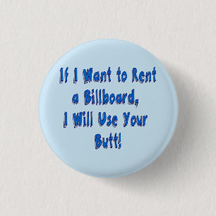 If I Want to Rent a Billboard Button