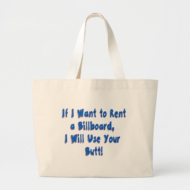 If I Want to Rent a Billboard Large Tote Bag (Front)