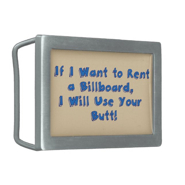 If I Want to Rent a Billboard Rectangular Belt Buckle (Front Left)