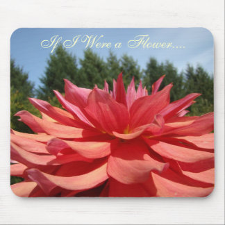 If I were a Flower mousepad Orange Dahlia Flower