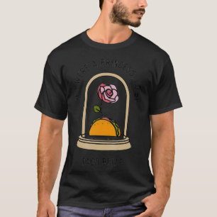 If I Were a Princess Id Be Taco Belle Funny Cute T-Shirt