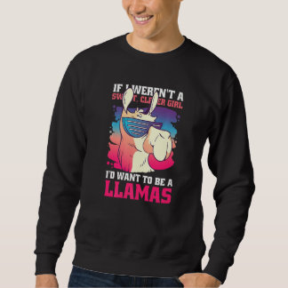 If I weren't a Sweet Clever Girl I'd want to be a Sweatshirt