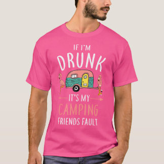 If I'M Drunk Camper T-Shirt