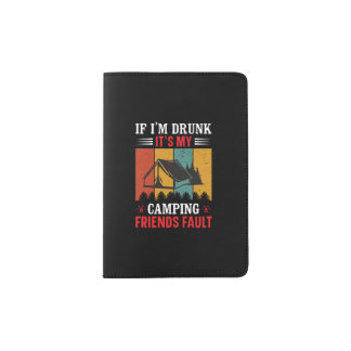 If im drunk its my camping passport holder