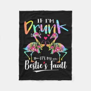 If I'm Drunk It's My Ie's Fault Flamingo Floral Ti Fleece Blanket