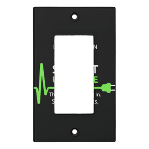 If i'm ever on life support T Shirt Funny sarcasti Light Switch Cover