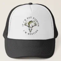 If I'm not Fishing I'm Hunting Funny Trucker Hat