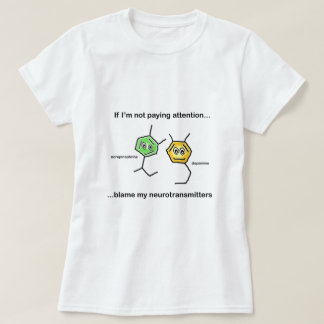 If I'm not paying attention... T-Shirt