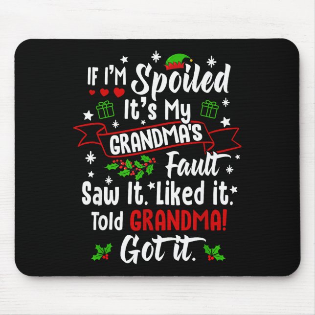 If I'm Siled It’s My Grandma’s Fault Funny Christm Mouse Pad (Front)