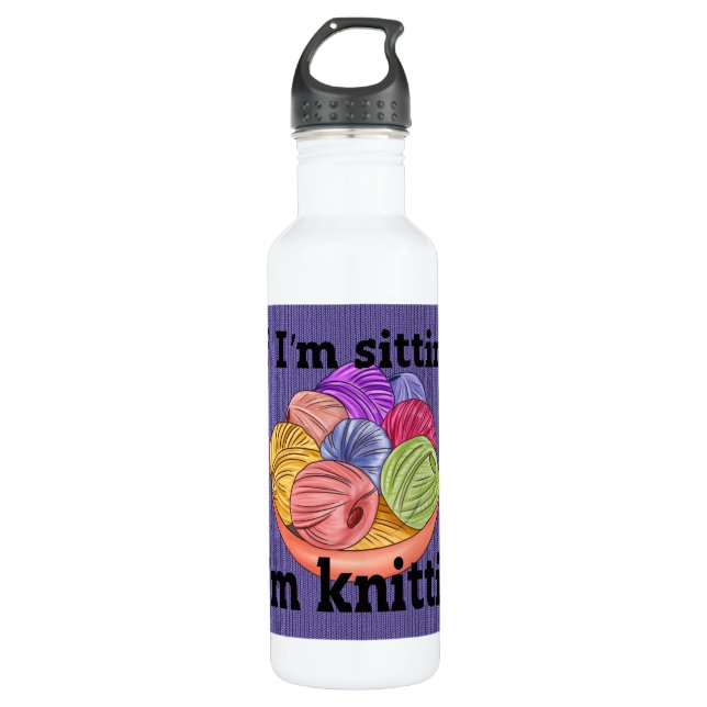 If I'm Sittin I'm Knittin Water Bottle (Front)