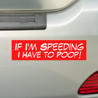 I'm Only Speeding Cos I Need A Poo Funny Car Sticker Window Bumper Funny  Vinyl Decal 