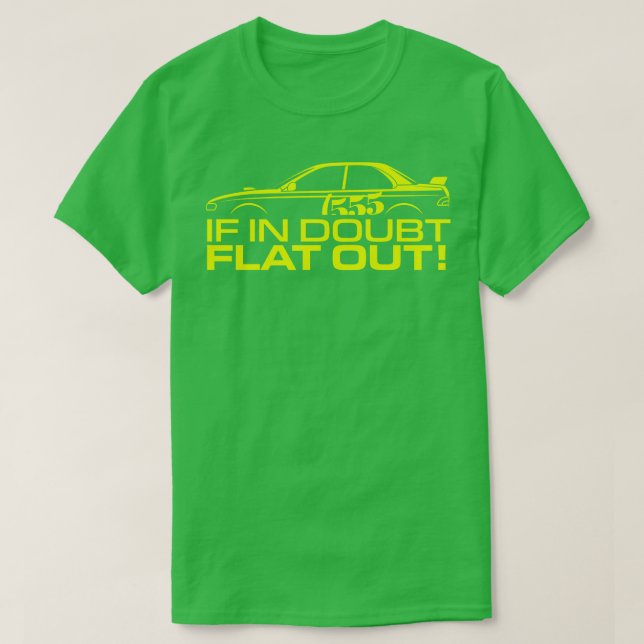 If in Doubt flat out T-Shirt (Design Front)