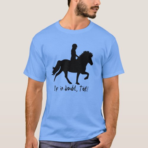 If in doubt tlt T_shirt