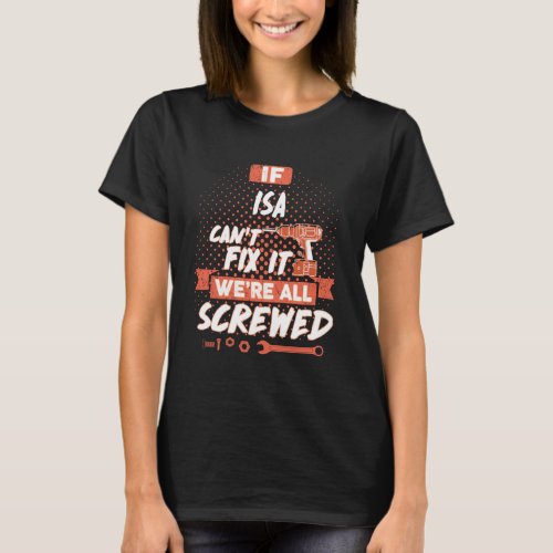 If ISA Cant Fix It Were All Screwed T_Shirt