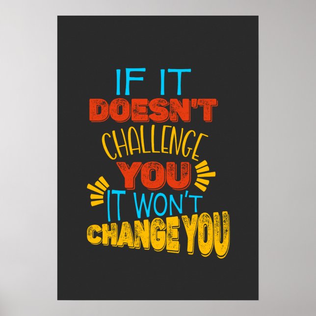 If It Doesn’t Challenge You, It Won’t Change You Poster (Front)