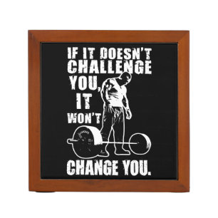 If It Doesn't Challenge You, It Won't Change You Desk Organizer
