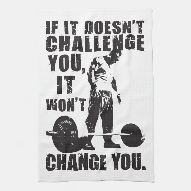 If It Doesn't Challenge You, It Won't Change You Towel (Vertical)