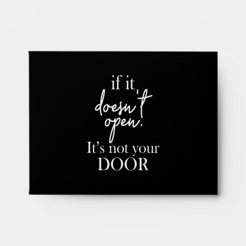if it doesnt open its not your door envelope