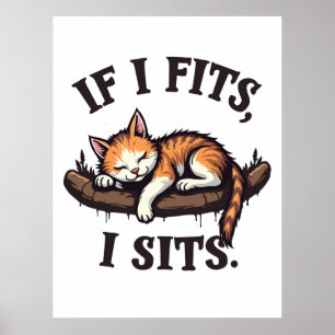 If it Fits I Sits Funny Sleepy Cat Feline Kitten   Poster