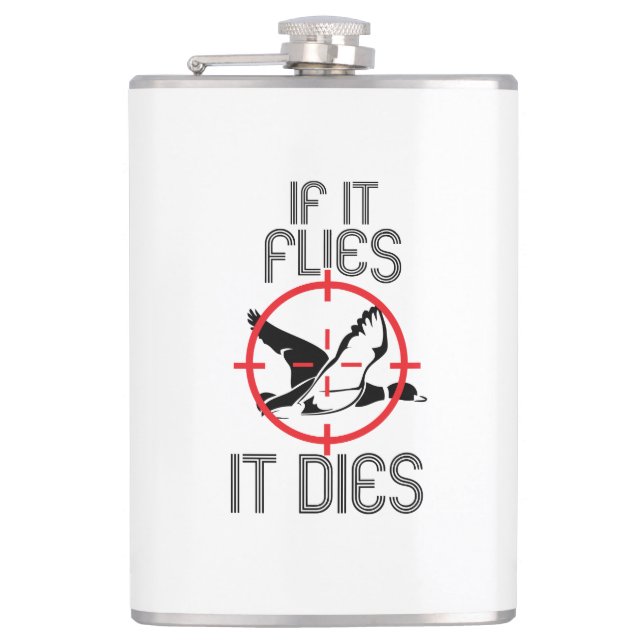 If It Flies It Dies Duck Hunting Flask (Front)