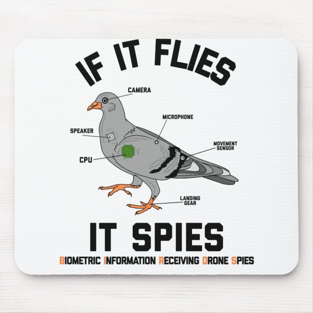 If It Flies It Spies Drone Spies Pigeon Bird Mouse Pad (Front)