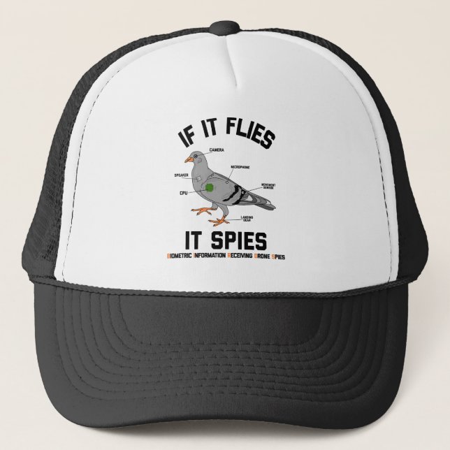 If It Flies It Spies Drone Spies Pigeon Bird Trucker Hat (Front)