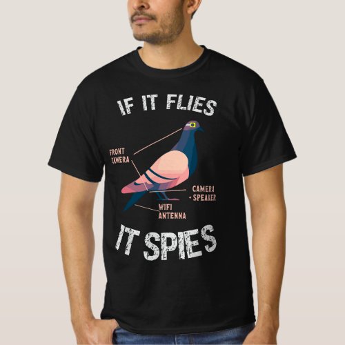 If It Flies It Spies Pigeon Anatomy Bird Arent Re T_Shirt