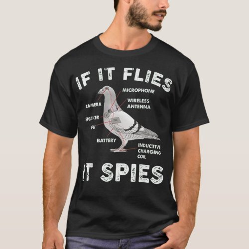 If It Flies It Spies Pigeon Anatomy Bird Arenx27t  T_Shirt