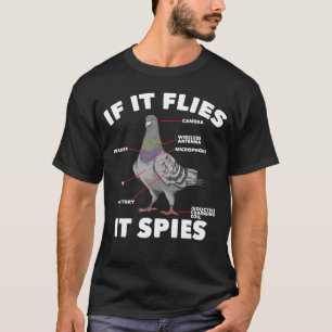 If It Flies It Spies Pigeon Birds Aren't Real T-Shirt