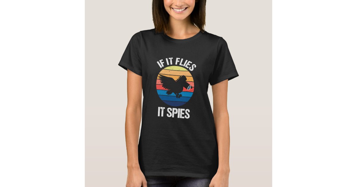 if it flies it spies shirt