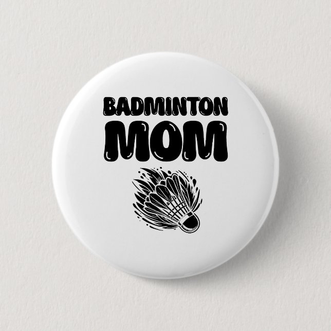 If It Involves Badminton Count Me In Shuttle  Button (Front)
