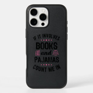If It Involves Books and Pajamas Book Lover Bookwo iPhone 16 Pro Max Case