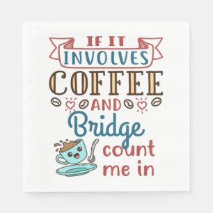 If It Involves Coffee and Bridge Cute Card Game Napkins