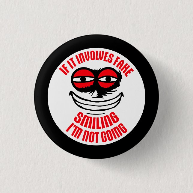 If It Involves Fake Smiling I'm Not Going Introver Button (Front)
