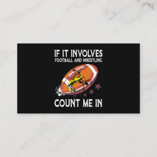 If It Involves Football And Wrestling Count Me In Business Card