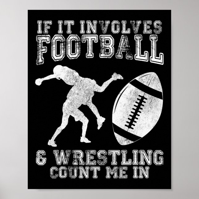 If It Involves Football And Wrestling Count Me In  Poster (Front)