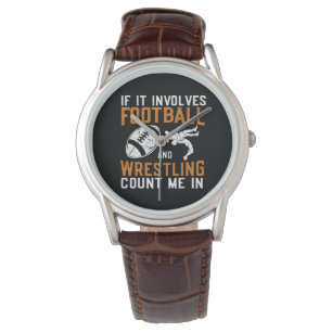 If It Involves Football And Wrestling Count Me Watch