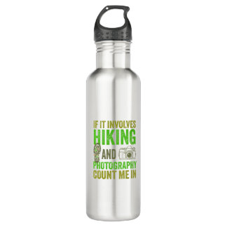 If It Involves Hiking and Photography Count Me In Stainless Steel Water Bottle