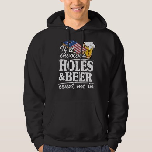 If It Involves Holes  Beer Count Me In Usa Flag C Hoodie