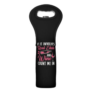 If It Involves Real Estate and Wine Count Me In Wine Bag